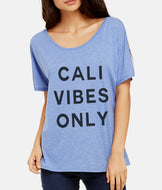 Cali Vibes Only Slouchy Tee - Wake Slay Repeat