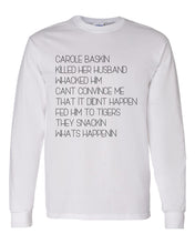 Load image into Gallery viewer, Carole Baskin Song Unisex Long Sleeve T Shirt - Wake Slay Repeat