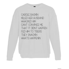 Load image into Gallery viewer, Carole Baskin Song Unisex Sweatshirt - Wake Slay Repeat