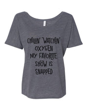 Load image into Gallery viewer, Chillin Watchin Oxygen My Favorite Show Is Snapped Slouchy Tee - Wake Slay Repeat