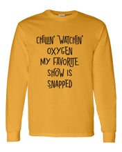 Load image into Gallery viewer, Chillin Watchin Oxygen My Favorite Show Is Snapped Unisex Long Sleeve T Shirt - Wake Slay Repeat