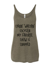 Load image into Gallery viewer, Chillin Watchin Oxygen My Favorite Show Is Snapped Slouchy Tank - Wake Slay Repeat