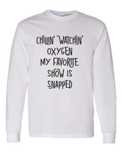 Load image into Gallery viewer, Chillin Watchin Oxygen My Favorite Show Is Snapped Unisex Long Sleeve T Shirt - Wake Slay Repeat