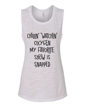 Load image into Gallery viewer, Chillin Watchin Oxygen My Favorite Show Is Snapped Fitted Muscle Tank - Wake Slay Repeat