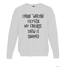 Load image into Gallery viewer, Chillin Watchin Oxygen My Favorite Show Is Snapped Unisex Sweatshirt - Wake Slay Repeat