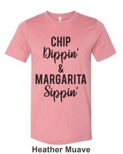Chip Dippin' & Margarita Sippin' Unisex Short Sleeve T Shirt - Wake Slay Repeat