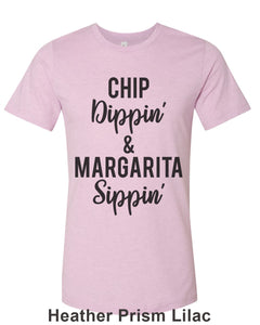 Chip Dippin' & Margarita Sippin' Unisex Short Sleeve T Shirt - Wake Slay Repeat