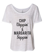 Chip Dippin' & Margarita Sippin' Slouchy Tee - Wake Slay Repeat