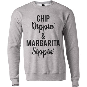 Chip Dippin' & Margarita Sippin' Unisex Sweatshirt - Wake Slay Repeat