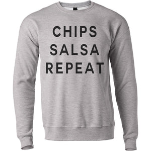 Chips Salsa Repeat Unisex Sweatshirt - Wake Slay Repeat