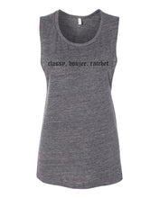 Load image into Gallery viewer, Classy. Boujee. Ratchet. Fitted Muscle Tank - Wake Slay Repeat