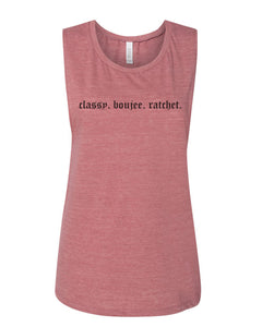 Classy. Boujee. Ratchet. Fitted Muscle Tank - Wake Slay Repeat