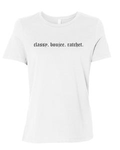 Classy. Boujee. Ratchet. Fitted Women's T Shirt - Wake Slay Repeat