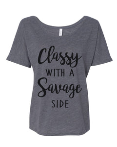 Classy With A Savage Side Slouchy Tee - Wake Slay Repeat