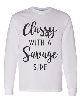 Classy With A Savage Side Unisex Long Sleeve T Shirt - Wake Slay Repeat