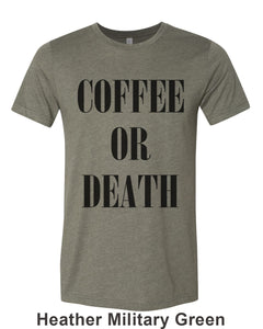 Coffee Or Death Unisex Short Sleeve T Shirt - Wake Slay Repeat