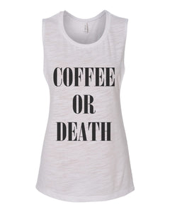 Coffee Or Death Fitted Scoop Muscle Tank - Wake Slay Repeat