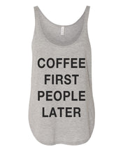 Load image into Gallery viewer, Coffee First People Later Flowy Side Slit Tank Top - Wake Slay Repeat
