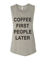 Coffee First People Later Flowy Scoop Muscle Tank - Wake Slay Repeat