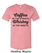 Load image into Gallery viewer, Coffee In The Streets Whiskey In The Sheets Unisex Short Sleeve T Shirt - Wake Slay Repeat