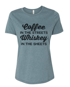 Coffee In The Streets Whiskey In The Sheets Fitted Women's T Shirt - Wake Slay Repeat