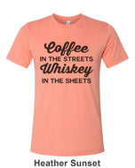 Coffee In The Streets Whiskey In The Sheets Unisex Short Sleeve T Shirt - Wake Slay Repeat
