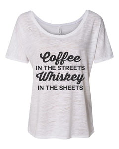 Coffee In The Streets Whiskey In The Sheets Slouchy Tee - Wake Slay Repeat