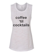 Load image into Gallery viewer, Coffee &#39;Til Cocktails Flowy Scoop Muscle Tank - Wake Slay Repeat