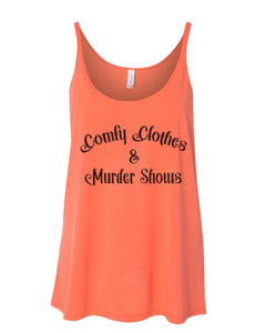 Comfy Clothes & Murder Shows Slouchy Tank - Wake Slay Repeat