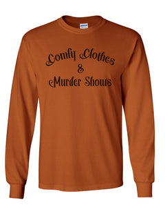 Comfy Clothes & Murder Shows Unisex Long Sleeve T Shirt - Wake Slay Repeat