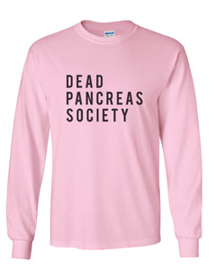 Dead Pancreas Society Unisex Long Sleeve T Shirt - Wake Slay Repeat