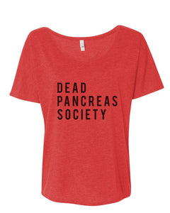 Dead Pancreas Society Slouchy Tee - Wake Slay Repeat