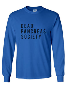 Dead Pancreas Society Unisex Long Sleeve T Shirt - Wake Slay Repeat