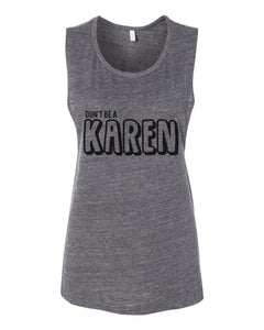 Don't Be A Karen Fitted Muscle Tank - Wake Slay Repeat