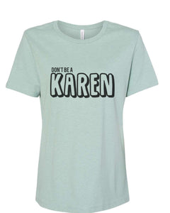 Don't Be A Karen Fitted Women's T Shirt - Wake Slay Repeat