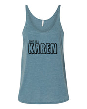 Load image into Gallery viewer, Don&#39;t Be A Karen Slouchy Tank - Wake Slay Repeat