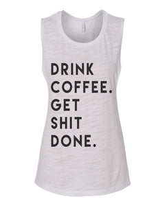 Drink Coffee Get Shit Done Fitted Scoop Muscle Women's Workout Tank - Wake Slay Repeat