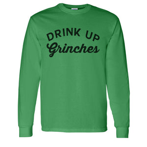 Drink Up Grinches Christmas Unisex Long Sleeve T Shirt - Wake Slay Repeat