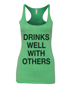 Drinks Well With Others St. Patrick's Day Green Women's Racerback Tank - Wake Slay Repeat