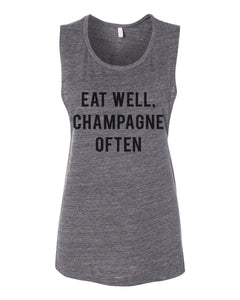Eat Well, Champagne Often Flowy Scoop Muscle Tank - Wake Slay Repeat