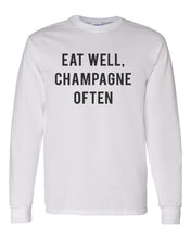Load image into Gallery viewer, Eat Well, Champagne Often Unisex Long Sleeve T Shirt - Wake Slay Repeat