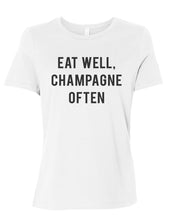 Load image into Gallery viewer, Eat Well, Champgane Often Relaxed Women&#39;s T Shirt - Wake Slay Repeat