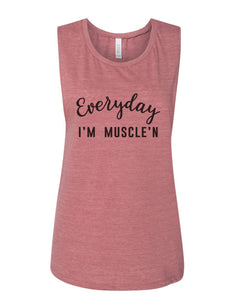 Everyday I'm Muscle'n Workout Fitted Scoop Muscle Tank - Wake Slay Repeat