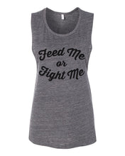 Load image into Gallery viewer, Feed Me Or Fight Me Fitted Muscle Tank - Wake Slay Repeat