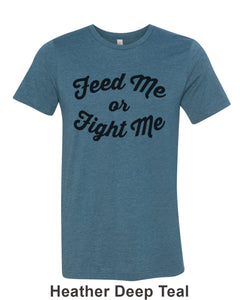 Feed Me Or Fight Me Unisex Short Sleeve T Shirt - Wake Slay Repeat