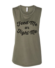 Load image into Gallery viewer, Feed Me Or Fight Me Fitted Muscle Tank - Wake Slay Repeat