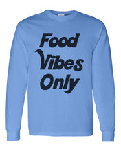 Load image into Gallery viewer, Food Vibes Only Unisex Long Sleeve T Shirt - Wake Slay Repeat
