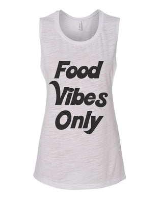Food Vibes Only Fitted Scoop Muscle Tank - Wake Slay Repeat