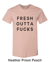 Load image into Gallery viewer, Fresh Outta Fucks Unisex Short Sleeve T Shirt - Wake Slay Repeat