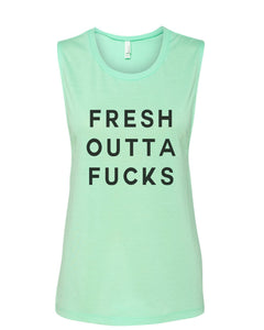 Fresh Outta Fucks Fitted Muscle Tank - Wake Slay Repeat